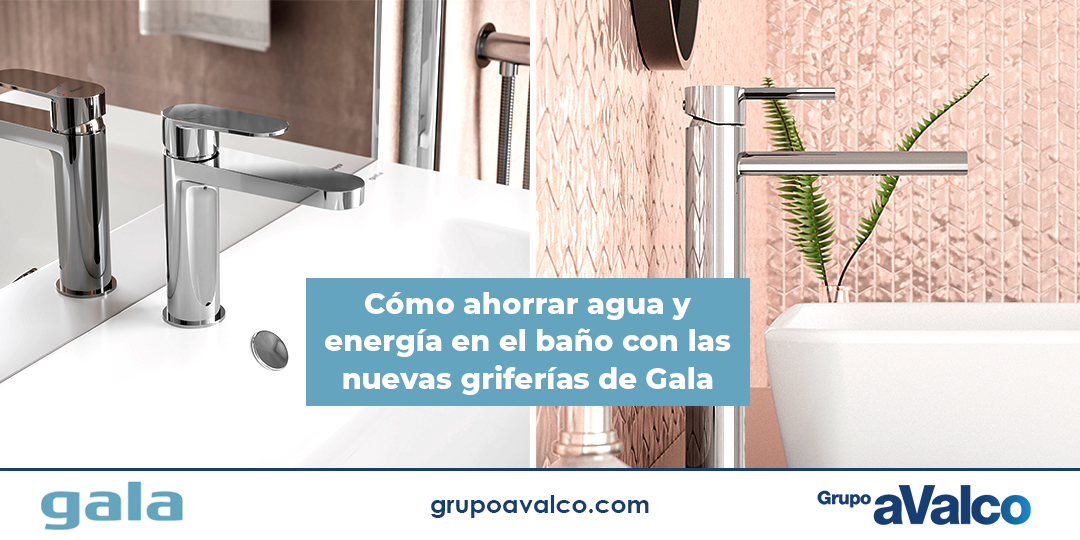 Ahorro de agua con griferías Gala