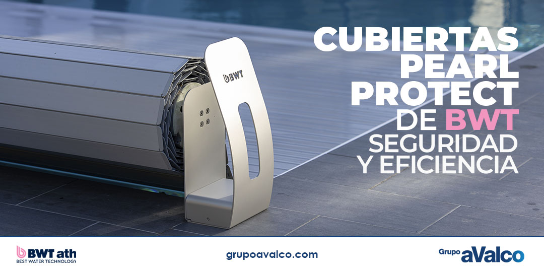 Cubiertas Pearl Protect de BWT: seguridad y eficiencia