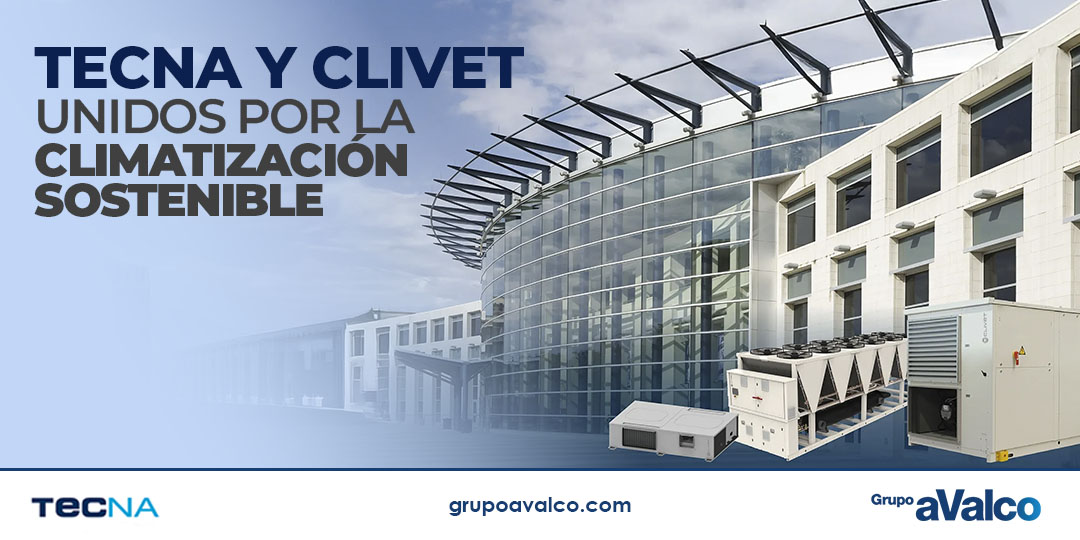 TECNA y CLIVET, unidos por la climatización sostenible