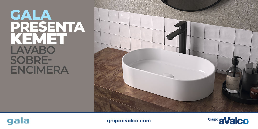 GALA presenta Kemet, lavabo sobre-encimera