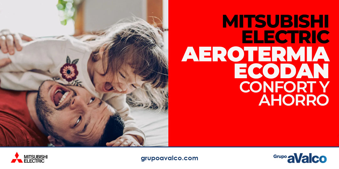 Aerotermia ECODAN de MITSUBISHI ELECTRIC: confort y ahorro