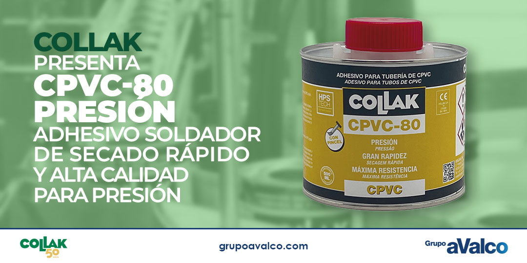 COLLAK presenta CPVC-80 PRESIÓN para tuberías