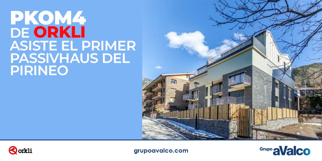 PKOM4 de ORKLI asiste el primer Passivhaus del Pirineo
