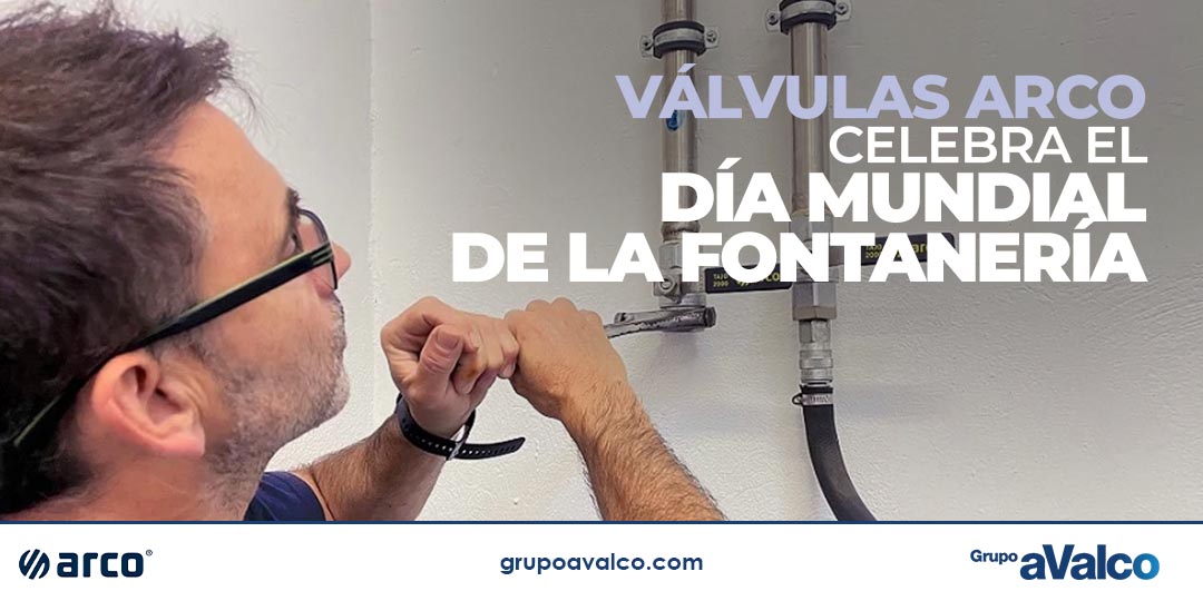VÁLVULAS ARCO celebra el Día Mundial de la Fontanería