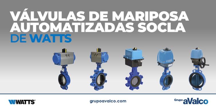 Válvulas de mariposa SOCLA automatizadas de WATTS