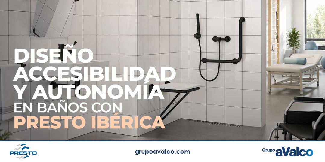 Diseño, Accesibilidad y Autonomía en baños con PRESTO IBÉRICA