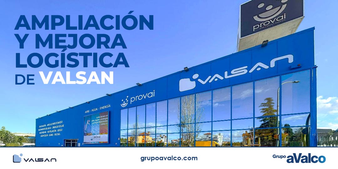 Ampliación y mejora logística de VALSAN